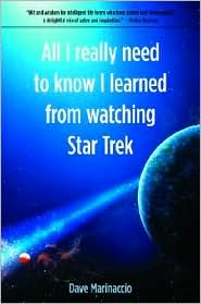 All I Really Need to Know I Learned from Watching Star Trek by Dave Marinaccio: Book Cover