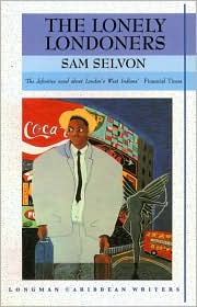 The Lonely Londoners (Longman Caribbean Writer Series) by Samuel Selvon: Book Cover