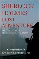 Sherlock Holmes' Lost Adventure: The True Story of the Giant Rats of S