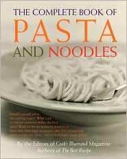 Complete Book of Pasta and Noodles by Editors of Cook's Illustrated Magazine: Book Cover