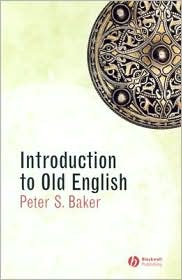 Introduction to Old English by Baker, Peter S. Baker, Peter S.: Book Cover