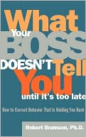 What Your Boss Doesnt Tell You Until Its Too Late How to Correct Be