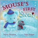 Mouse's First Snow (Mouse's First Series) by Lauren Thompson