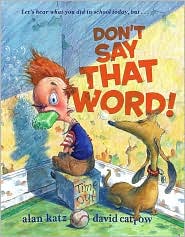 Don't Say That Word! by Alan Katz: Book Cover