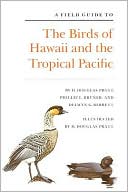 A Field Guide to the Birds of Hawaii and the Tropical Pacific