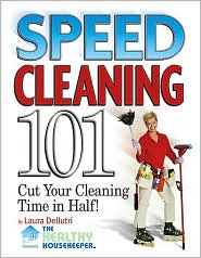 Speed Cleaning 101 by Laura Dellutri: Book Cover