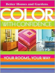 Color with Confidence by Better Homes & Gardens: Book Cover