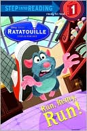Run, Remy, Run! (Ratatouille Series: A Step into Reading Book: Step 1)