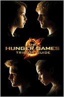 Book Cover Image. Title: The Hunger Games Tribute Guide, Author: Emily  Seife
