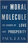Book Cover Image. Title: The Moral Molecule: The Source of Love and Prosperity, Author: Paul J. Zak