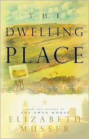 Dwelling Place by Elizabeth Musser: Book Cover