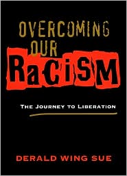 Overcoming Our Racism by Derald Wing Sue: Book Cover