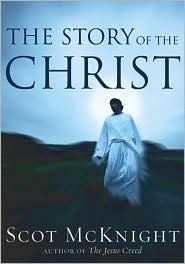 The Story of the Christ by Scot McKnight: Book Cover