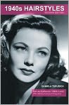 Book Cover Image. Title: 1940s Hairstyles, Author: Daniela  Turudich