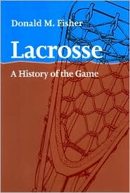 Lacrosse by Donald M. Fisher: Book Cover