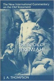 The Book of Jeremiah by J. A. Thompson: Book Cover