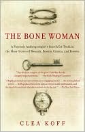 The Bone Woman by Clea Koff