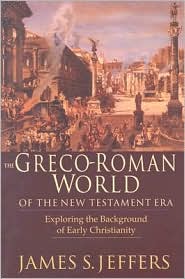 Greco-Roman World of the New Testament Era by James S. Jeffers: Book Cover