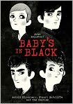 Book Cover Image. Title: Baby's in Black: Astrid Kirchherr, Stuart Sutcliffe, and The Beatles in Hamburg, Author: by Arne  Bellstorf
