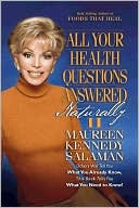 All Your Health Questions Answered Naturally II by Maureen Kennedy Salaman