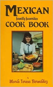 Mexican Family Favorites Cook Book