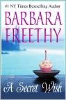 Book Cover Image. Title: A Secret Wish (Wish Series, #1), Author: Barbara  Freethy