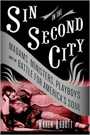 Sin in the Second City by Karen Abbott: Book Cover