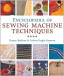 Encyclopedia of Sewing Machine Techniques