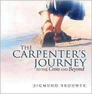 The Carpenter's Journey by Sigmund Brouwer: Book Cover