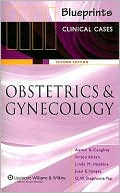 Blueprints Clinical Cases in Obstetrics and Gynecology by Aaron B Caughey