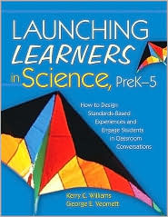 Launching Learners in Science, PreK-5 by Kerry E. Curtiss Williams: Book Cover