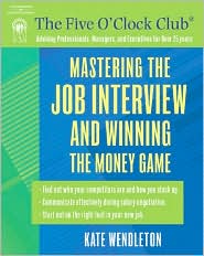Mastering the Job Interview and Winning the Money Game by Kate Wendleton: Book Cover