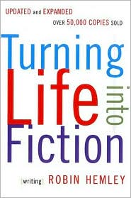 Turning Life 
into Fiction