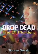 Drop ... Dead: The DJ Murders