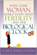 What Every Woman Should Know About Fertility and Her Biological Clock
