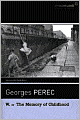 Book Cover Image. Title: W, or the Memory of Childhood, Author: by Georges  Perec