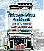 Chicago Diner Cookbook: Vegan and Vegetarian