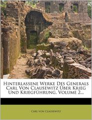 Hinterlassene Werke Des Generals Carl Von Clausewitz Uber 