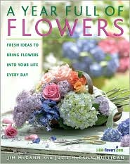 Year Full of Flowers: Fresh Ideas to Bring Flowers into Your Life Everyday