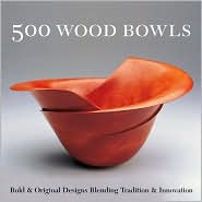 500 Wood Bowls by Lark Books: Book Cover