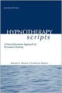 Hypnotherapy Scripts A Neo Ericksonian Approach to Persuasive Healing