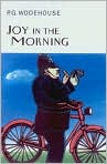 Book Cover Image. Title: Joy in the Morning, Author: by P. G. Wodehouse