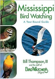 Mississippi Birdwatching - A Year-Round Guide by Bill Thompson: Book Cover