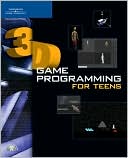 3D Game Programming for Teens