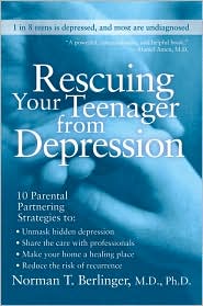 Rescuing Your Teenager from Depression by Norman T. Berlinger: Book Cover