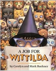 A Job For Wittilda by Caralyn Buehner: Book Cover