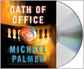 Book Cover Image. Title: Oath of Office, Author: Michael  Palmer