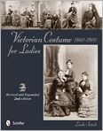 Book Cover Image. Title: Victorian Costume for Ladies 1860-1900, Author: Linda  Setnik