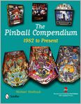 Book Cover Image. Title: The Pinball Compendium: 1982 to Present, Author: Michael  Shalhoub