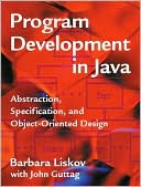 Program Development in Java by Barbara Liskov